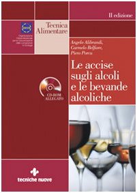Le accise sugli alcoli e le bevande alcoliche. Con CD-ROM