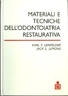 Materiali e tecniche dell'odontoiatria restaurativa