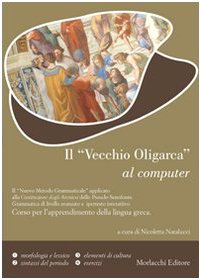 «Il vecchio oligarca» al computer. Per il Liceo classico. Con CD-ROM