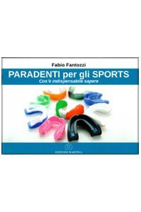 Paradenti per gli sports - Cos'è indispensabile sapere
