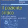 Il paziente critico. Protocolli e procedure di assistenza generale e specialistica