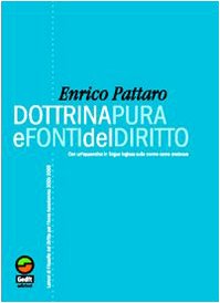 Dottrina pura e fonti del diritto. Lezioni di filosofia del diritto per l'anno 2005-2006