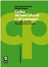 Codice dei beni culturali e del paesaggio. Normativa nazionale, internazionale ed europea