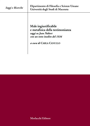 Male ingiustificabile e metafisica della testimonianza. Saggi su Jean Nabert - immagine 2