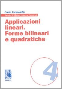 Applicazioni lineari. Forme bilineari e quadratiche