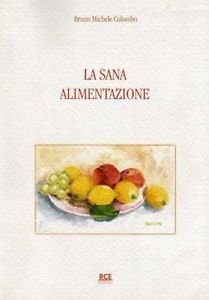 La sana alimentazione.