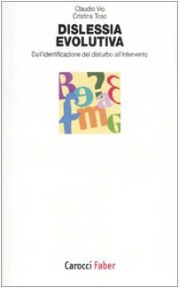 Dislessia evolutiva. Dall'identificazione del disturbo all'intervento