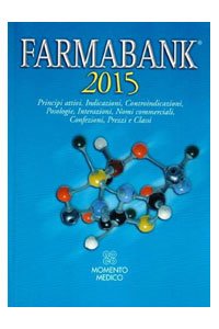Farmabank 2015 - Principi attivi, Indicazioni, Controindicazioni, Posologie, Interazioni, Nomi commerciali, Confezioni, Prezzi e Classi - immagine 2
