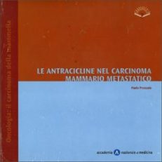 Le antracicline nel carcinoma mammario metastatico. Con CD-ROM