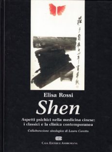 Shen. Aspetti psichici nella medicina cinese: i classici e la clinica contemporanea
