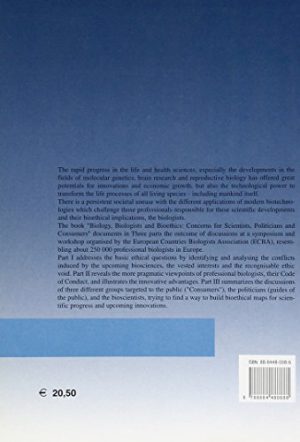 Biology and bioethics. Concerns for scientists, politicians and consumers