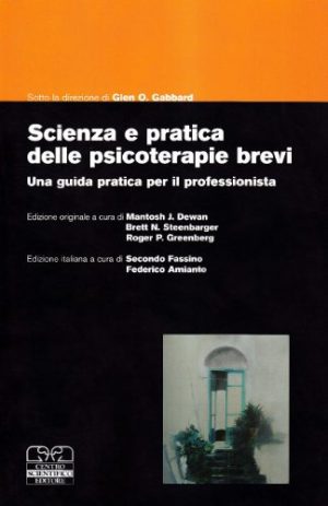 Scienza e pratica delle psicoterapie brevi. Una guida pratica per il professionista
