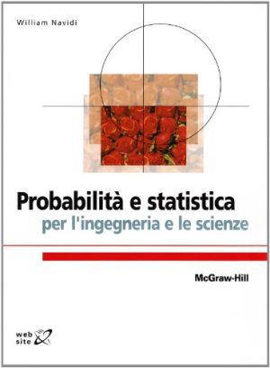 Probabilità e statistica per l'ingegneria e le scienze