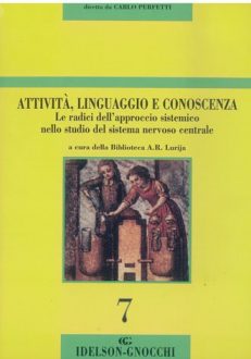 Attività, linguaggio e conoscenza. Le radici dell'approccio sistemico nello studio del sistema nervoso centrale