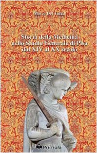 Storia della medicina nello studio generale di Pisa dal XIV al XX secolo