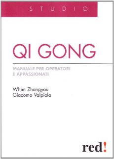 Qi Gong. Manuale per operatori e appassionati