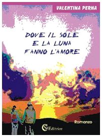 Dove il sole e la luna fanno l'amore