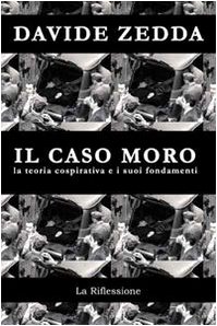 Il caso Moro. La teoria cospirativa e i suoi fondamenti