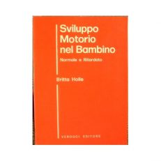 Sviluppo Motorio nel Bambino Normale e Ritardato