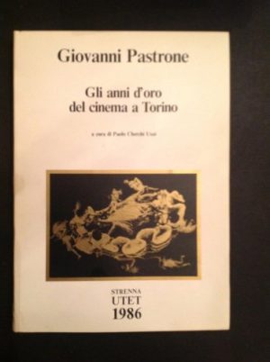 Giovanni Pastrone: Gli Anni d'oro del Cinema a Torino