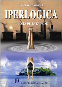 Iperlogica. Un'ideologia per salvare il mondo