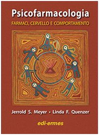 Psicofarmacologia. Farmaci, cervello e comportamento