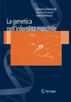 La genetica nell'infertilità maschile. Con CD-ROM