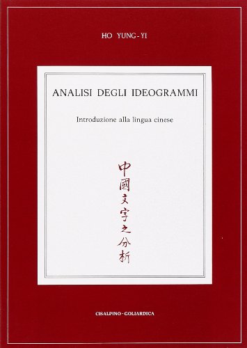 Analisi degli ideogrammi. Introduzione alla lingua cinese - immagine 3