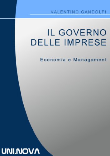 Il Governo delle Imprese. Economia e Management / Seconda edizione