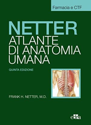 Netter. Atlante anatomia umana. Selezione tavole per Farmacia e CTF