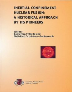 Inertial Confinement Nuclear Fusion: A Historical Approach by Its Pioneers