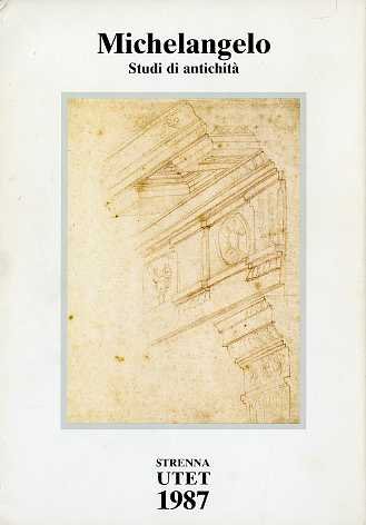 Michelangelo. Studi di antichità dal Codice Coner - immagine 2