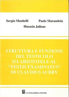 Struttura e funzione del testicolo da Aristotele al «Testis examinatus» di Claudius Aubry