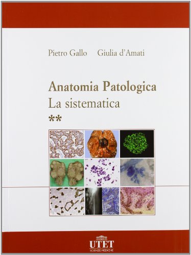 Anatomia patologica. La sistematica (2 volumi) - immagine 3