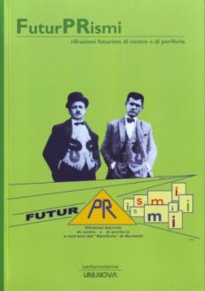 FuturPRismi - Rifrazioni futuriste di centro e di periferia