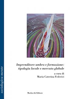 Imprenditore umbro e formazione: tipologia locale e mercato globale