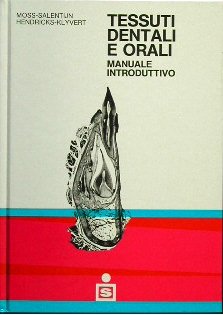 Tessuti dentali e orali. Manuale introduttivo