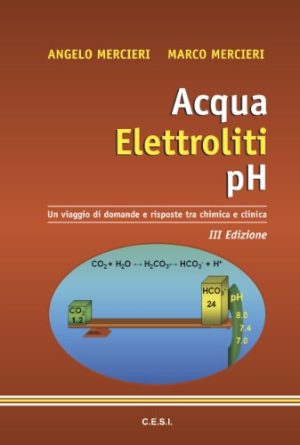 Acqua Elettroliti ph. Un viaggio di domande e risposte tra chimica e clinica
