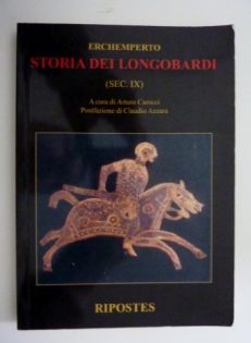 ERCHEMPERTO - STORIA DEI LONGOBARDI ( SEC. IX ) A Cura di Arturo Carucci, Postfazione di Claudio Azzara