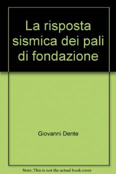 La risposta sismica dei pali di fondazione