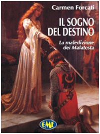 Il sogno del destino. La maledizione dei Malatesta - immagine 2
