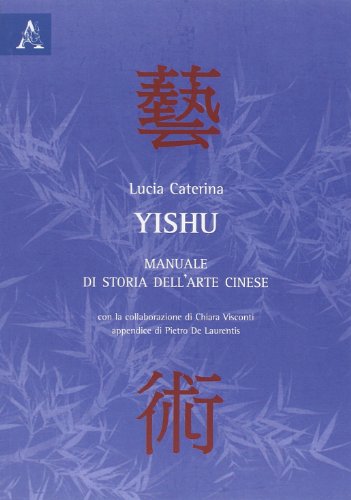 Yishu. Manuale di storia dell'arte cinese - immagine 3