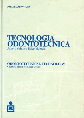 Tecnologia odontotecnica. Aspetti chimico-fisico-biologici Summaries in lingua inglese - immagine 2