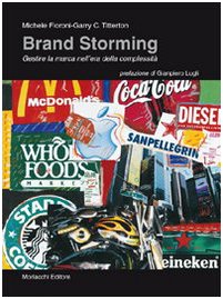 Brand storming. Gestire la marca nell'era della complessità