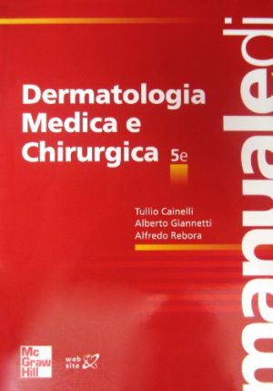 Manuale di dermatologia medica e chirurgica
