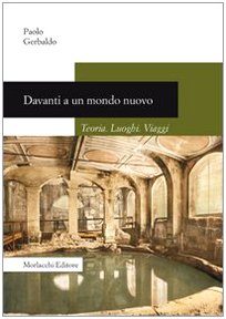 Davanti a un mondo nuovo. Teoria. Luoghi. Viaggi - immagine 2