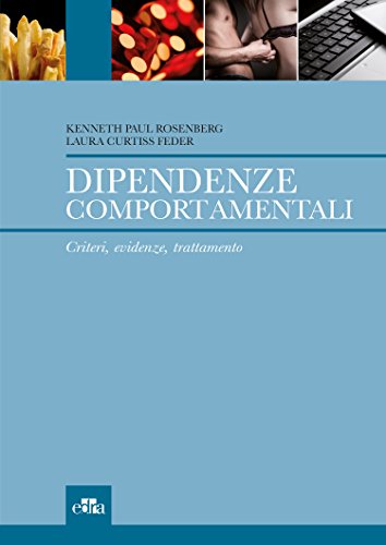 Dipendenze comportamentali. Criteri, evidenze, trattamento - immagine 2