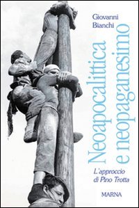 Neoapocalittica e neopaganesimo. L'approccio di Pino Trotta - immagine 2