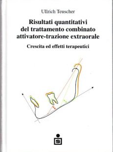 Risultati quantitativi del trattamento combinato: attivatore-trazione extraorale