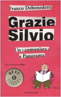 Grazie Silvio. Un «comunista» a Panorama - immagine 2